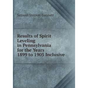   for the Years 1899 to 1905 Inclusive Samuel Stinson Gannett Books