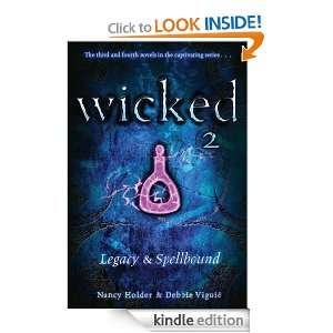 Wicked Legacy & Spellbound Nancy Holder, Debbie Viguié  
