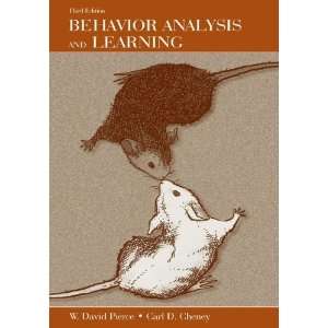  By W. David Pierce, Carl D. Cheney Behavior Analysis and 