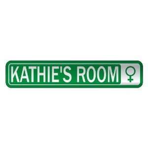   KATHIE S ROOM  STREET SIGN NAME