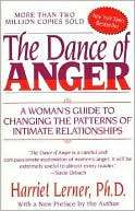 Dance of Anger A Womans Guide to Changing the Patterns of Intimate 