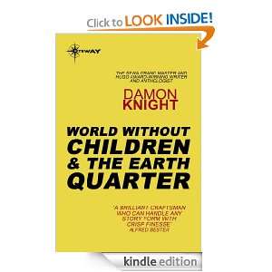 World without Children and The Earth Quarter Damon Knight  