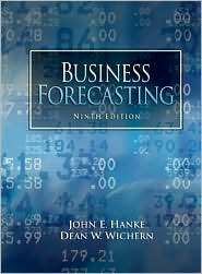 Business Forecasting, (0132301202), John E. Hanke, Textbooks   Barnes 