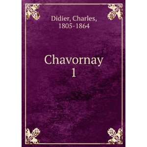  Chavornay. 1 Charles, 1805 1864 Didier Books