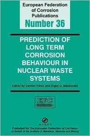 Prediction of Long Term Corrosion Behaviour in Nuclear Waste Systems 