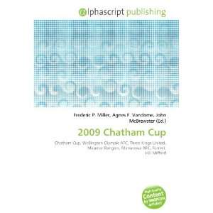  2009 Chatham Cup (9786134155540) Books