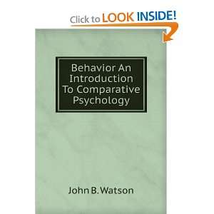   An Introduction To Comparative Psychology John B. Watson Books