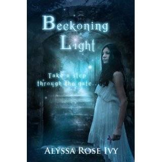 Beckoning Light (The Afterglow Trilogy #1) ~ Alyssa Rose Ivy