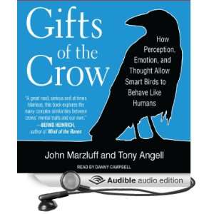 Gifts of the Crow How Perception, Emotion, and Thought Allow Smart 