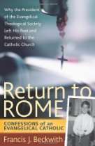 The Catholic Thing   Return to Rome Confessions of an Evangelical 