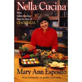Nella Cucina More Italian Cooking from the Host of Ciao Italia by 