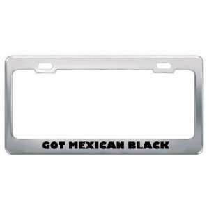  Got Mexican Black Agouti? Animals Pets Metal License Plate 