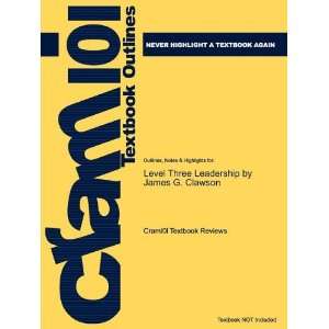  Studyguide for Level Three Leadership by James G. Clawson 