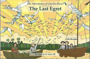 THE LAST EGRET  The Adventures of Charlie Pierce  