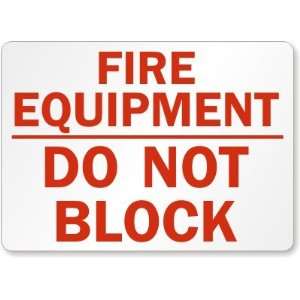  Fire Equipment Do Not Block Laminated Vinyl Sign, 5 x 3.5 
