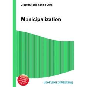  Municipalization Ronald Cohn Jesse Russell Books