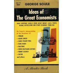  Ideas of the Great Economists. What Everyone Should Know 
