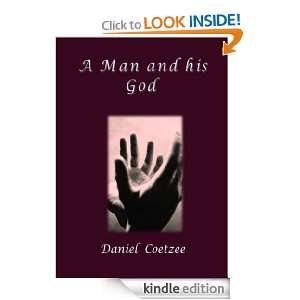 Man and his God Daniel Coetzee, Tanja Coetzee  Kindle 