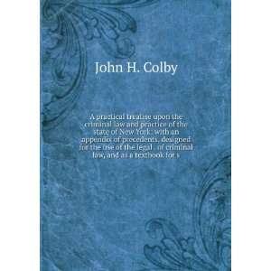   law, and as a textbook for s John H. Colby  Books