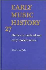 Early Music History, Vol. 27, (0521760038), Iain Fenlon, Textbooks 