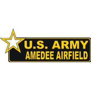  United States Army Amedee Airfield Bumper Sticker Decal 6 