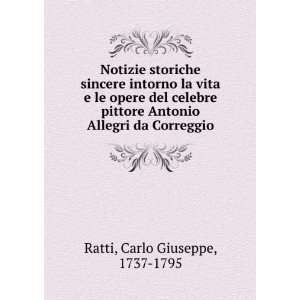   Antonio Allegri da Correggio Carlo Giuseppe, 1737 1795 Ratti Books