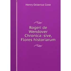  Rogeri de Wendover Chronica sive, Flores historiarum 
