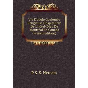   Dieu De MontrÃ©al En Canada (French Edition) P S. S. Nercam Books