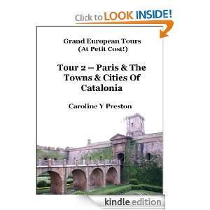 Grand European Tours   Tour 2   Paris & Towns & Cities Of Catalonia 
