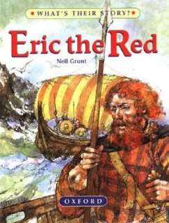   Eric the Red The Viking Adventurer by Neil Grant 