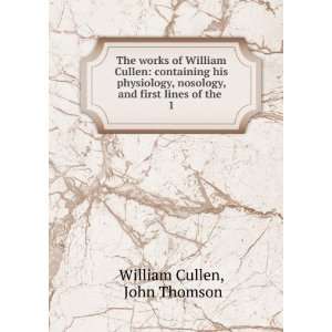   , and first lines of the . 1 John Thomson William Cullen Books