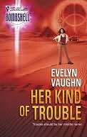 Her Kind of Trouble Evelyn Vaughn