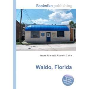  Waldo, Florida Ronald Cohn Jesse Russell Books