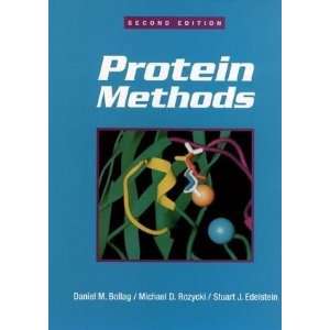  Protein Methods [Paperback] Daniel M. Bollag Books