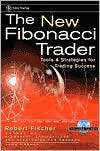 New Fibonacci Trader Tools and Strategies for Trading Success 