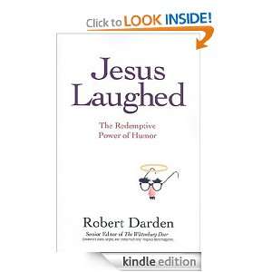   The Redemptive Power of Humor Robert Darden  Kindle Store