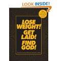 Lose Weight Get Laid Find God The All in One Life Planner 