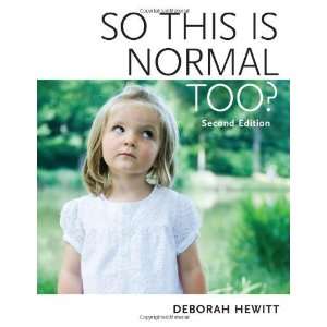  So This Is Normal Too? [Paperback] Deborah Hewitt Books