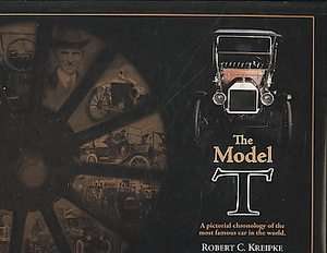 The Model T A Pictorial Chronology of the Most Famous Car in the World 