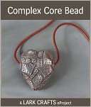 Complex Core Bead eProject from Metal Clay Beads (PagePerfect NOOK 