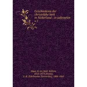   1812 1879,Swalue, E. B. (Edelhardus Bernardus), 1806 1865 Haar Books