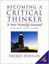 Becoming a Critical Thinker A User Friendly Manual, (0130289221 