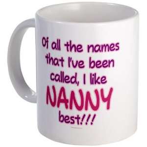  I LIKE BEING CALLED NANNY Grandma Mug by  
