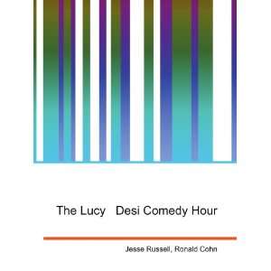    The Lucy Desi Comedy Hour Ronald Cohn Jesse Russell Books