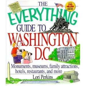  The Everything Guide To Washington, D.C. (Everything 