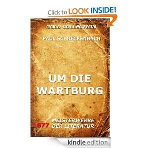 Um die Wartburg (Kommentierte Gold Collection) (German Edition) Paul 