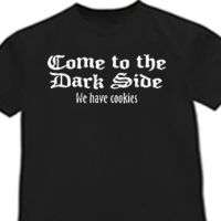 Come to the dark side we have cookies funny T shirt  