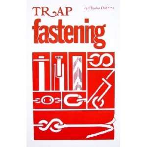  Trap Fastening by Charles Dobbins (book) 