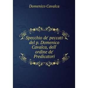   Cavalca, dell ordine de Predicatori Domenico Cavalca Books