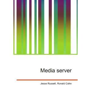  Media server Ronald Cohn Jesse Russell Books